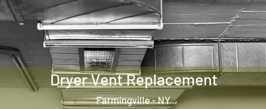  Dryer Vent Replacement Farmingville - NY