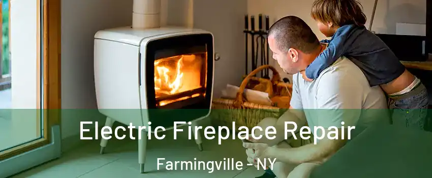  Electric Fireplace Repair Farmingville - NY