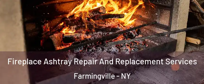  Fireplace Ashtray Repair And Replacement Services Farmingville - NY