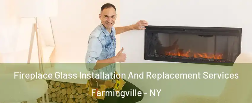 Fireplace Glass Installation And Replacement Services Farmingville - NY