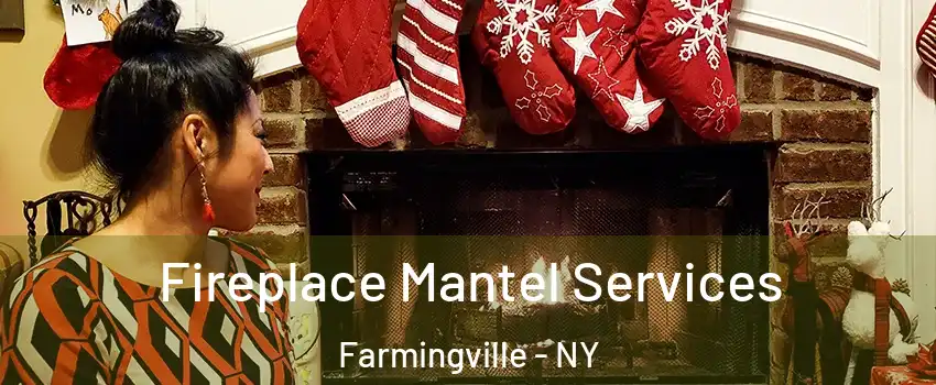  Fireplace Mantel Services Farmingville - NY