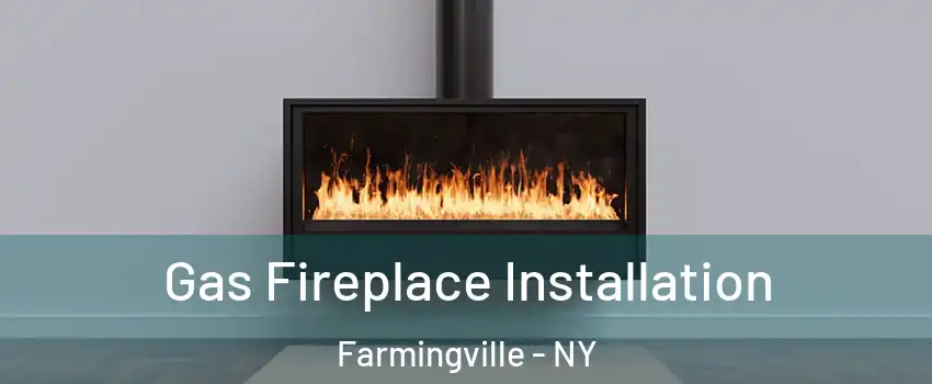  Gas Fireplace Installation Farmingville - NY