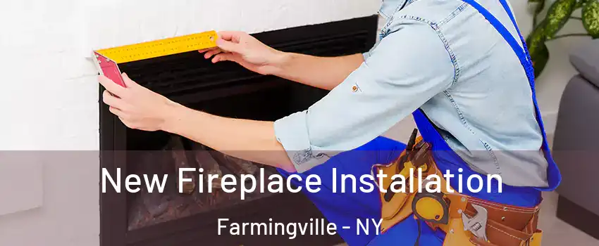  New Fireplace Installation Farmingville - NY