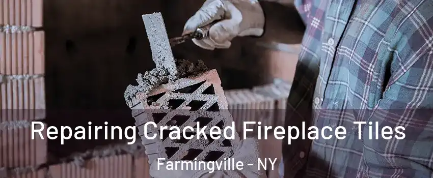  Repairing Cracked Fireplace Tiles Farmingville - NY