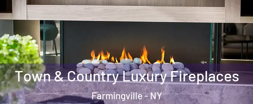  Town & Country Luxury Fireplaces Farmingville - NY