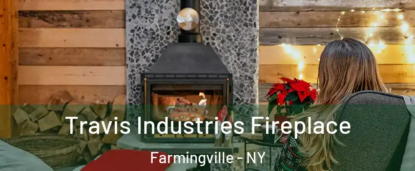  Travis Industries Fireplace Farmingville - NY